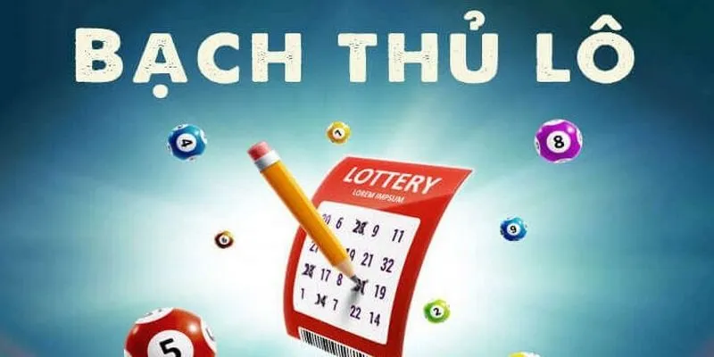Hiểu bạch thủ lô là gì để cá cược tỷ lệ thắng cao tại 789F