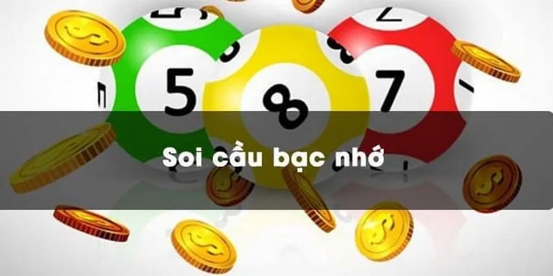 Soi cầu lô đề dựa vào bạc nhớ được nhiều người áp dụng
